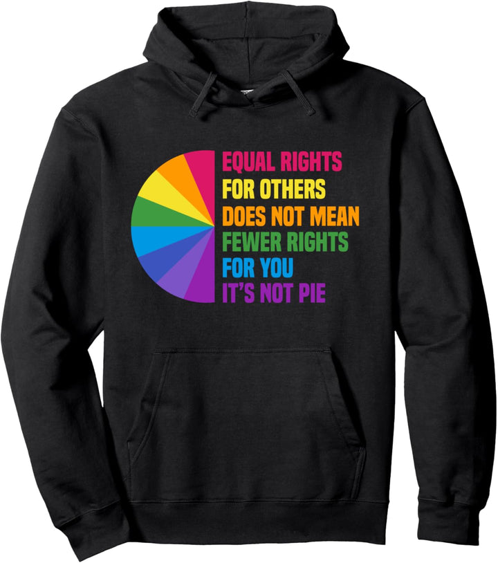 Gleiche Rechte für andere bedeutet nicht weniger Rechte für Pullover Hoodie
