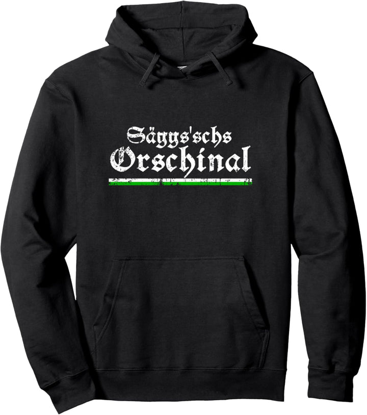 Sächsisches Original für Ossis & Sachsen auf ostdeutsch Pullover Hoodie