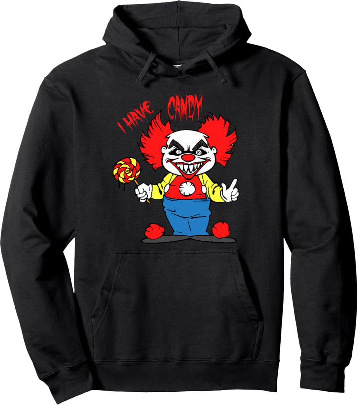 Evil Clown Horror Killer Clowns I Have Candy Funny Halloween Pullover Hoodie