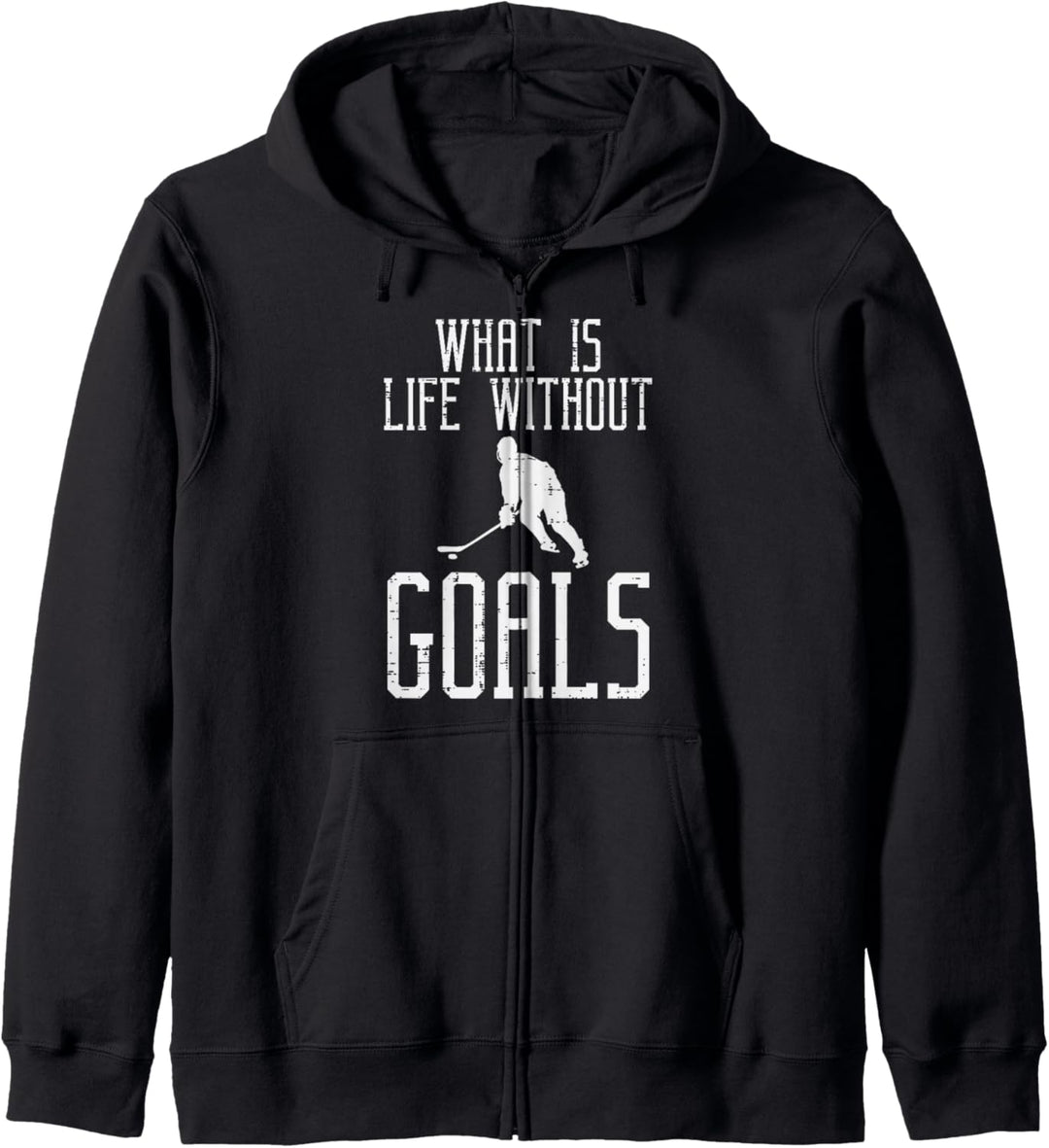 What Is Life Without Goals Eishockey Lustiger Torwart Männer Jungen Kapuzenjacke