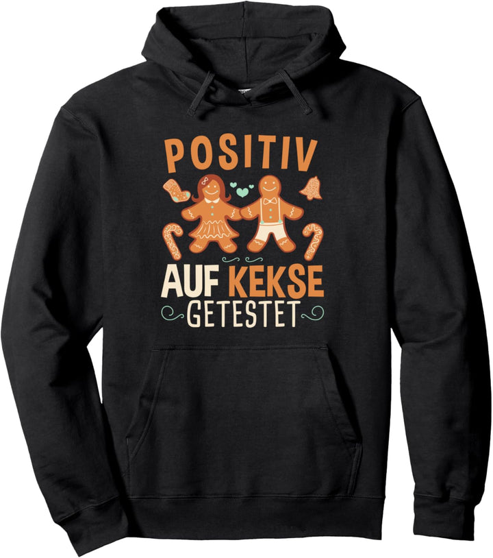 Positiv auf Plätzchen getestet Weihnachten Kekse Backen Pullover Hoodie