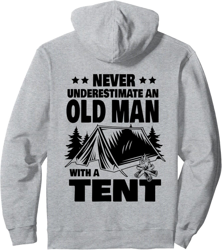 Never Underestimate an Old Man with a Tent Camping Dad Pullover Hoodie