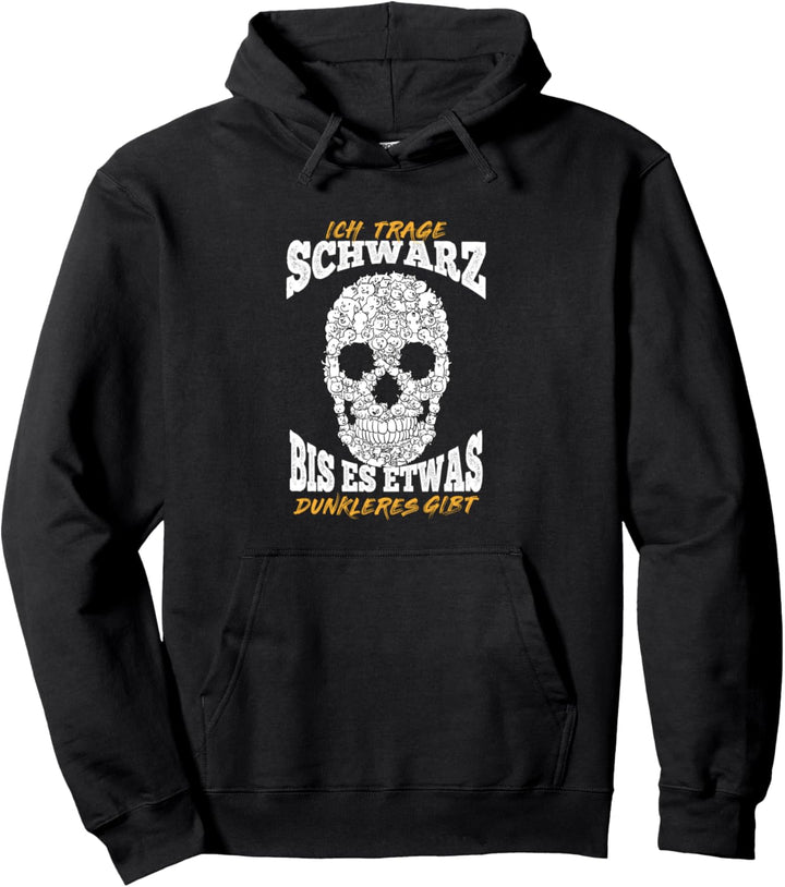 Ich trage Schwarz bis es was dunkleres gibt Skull Hund Pullover Hoodie