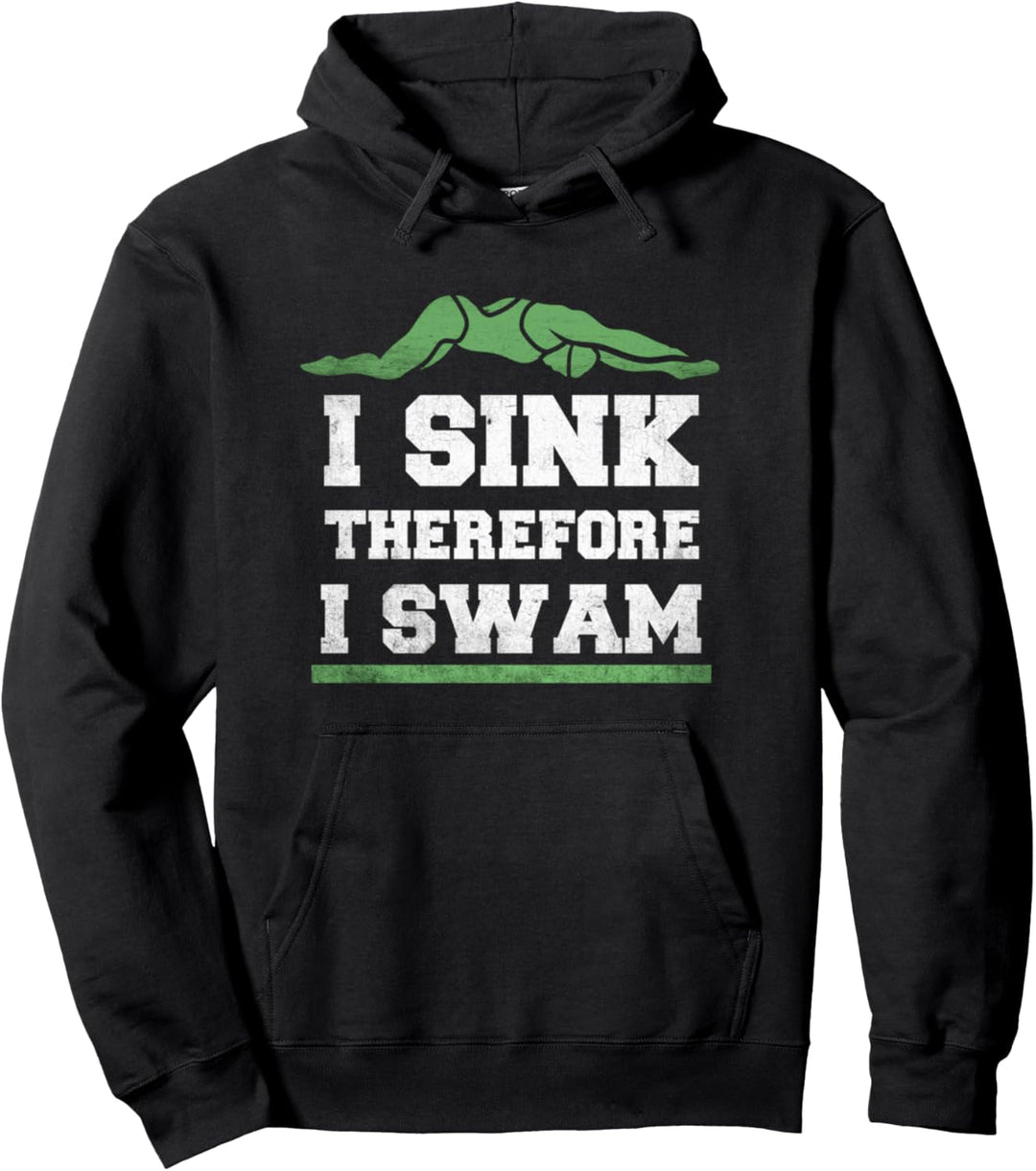 Schwimmen I sink therefore I swam Triatleten Schwimmer Pullover Hoodie