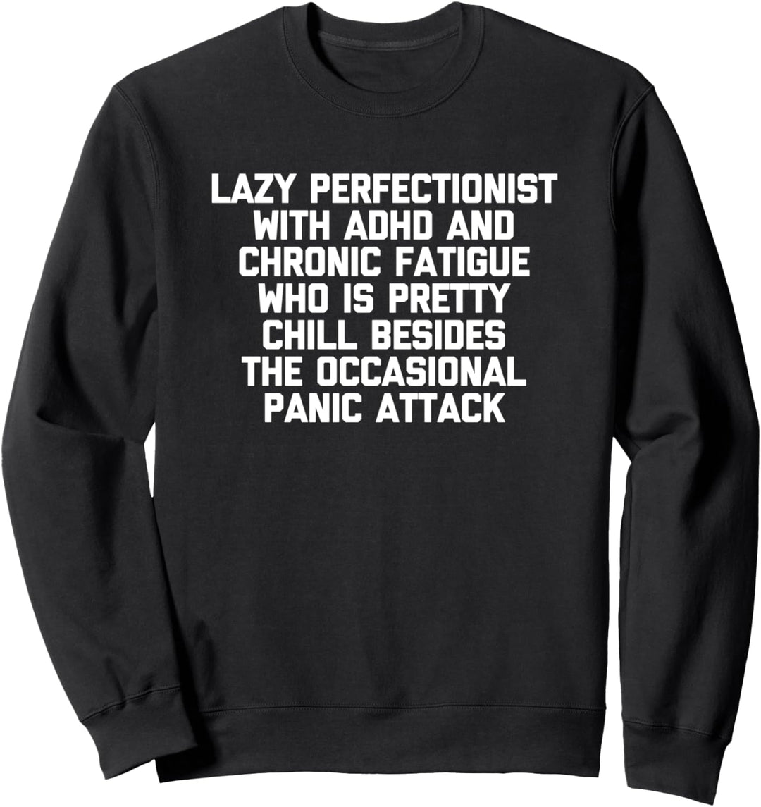 Lazy Perfectionist With ADHD T-Shirt Lustig Spruch sarkastisch Sweatshirt