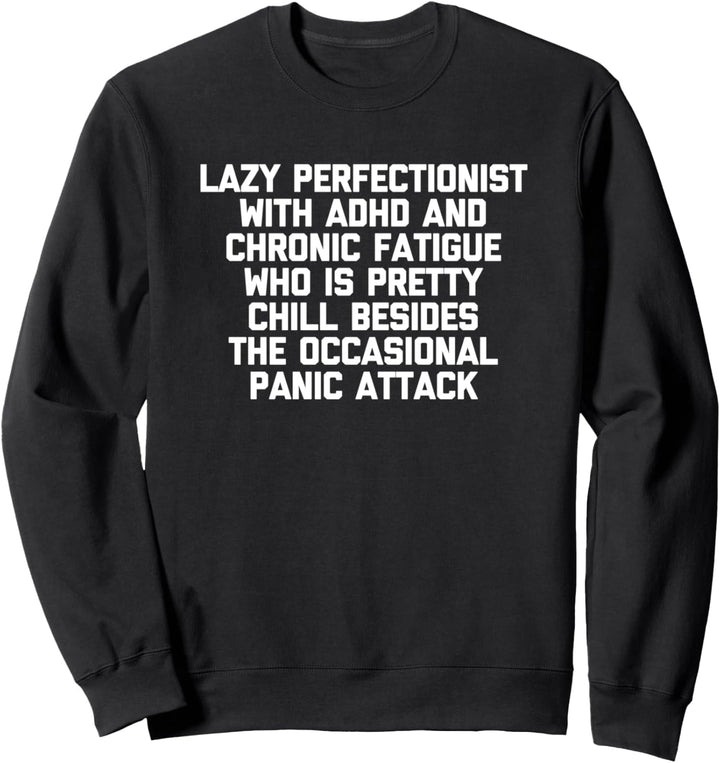 Lazy Perfectionist With ADHD T-Shirt Lustig Spruch sarkastisch Sweatshirt