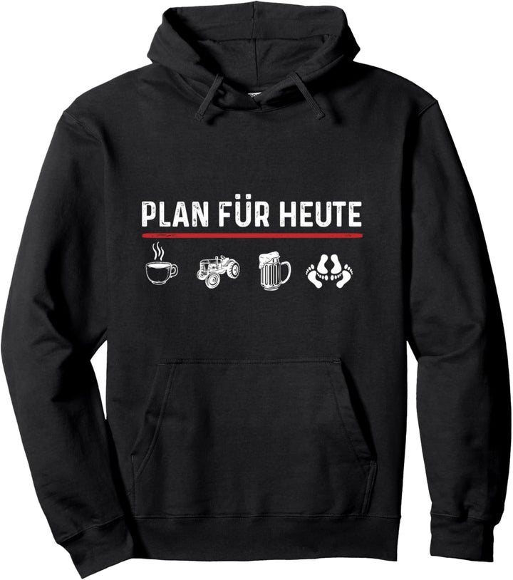 Traktor Plan für heute Schlepper Spruch für Landwirte Pullover Hoodie