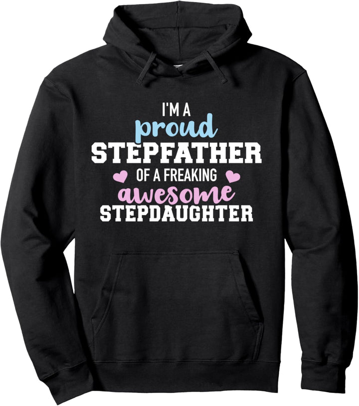 Stolzer Stiefvater einer fantastischen Stieftochter Pullover Hoodie