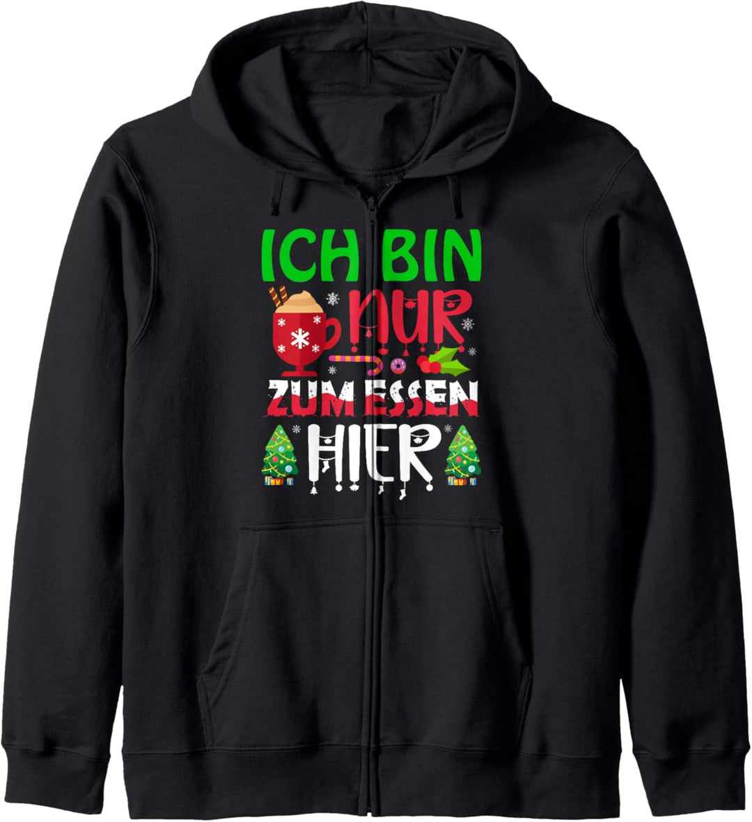 Ich bin nur zum Essen hier, Weichnachts Kapuzenjacke