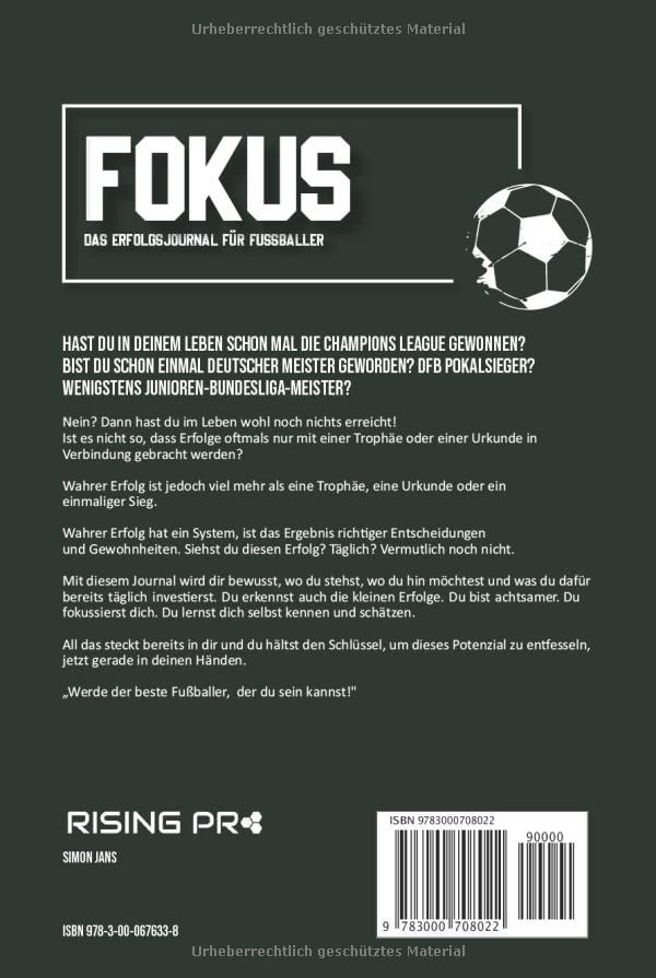 FOKUS - Das Erfolgsjournal für Fussballer: Über Selbstreflexion zu mentaler Stärke, Fokus, Motivatio