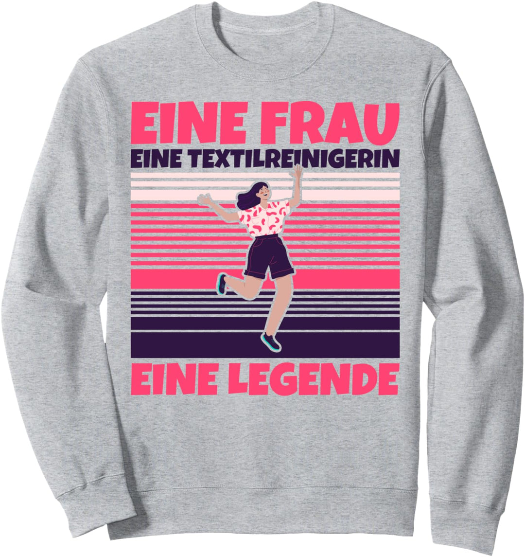Textilreinigerin lustig - Eine Frau, eine Textilreinigerin, Sweatshirt