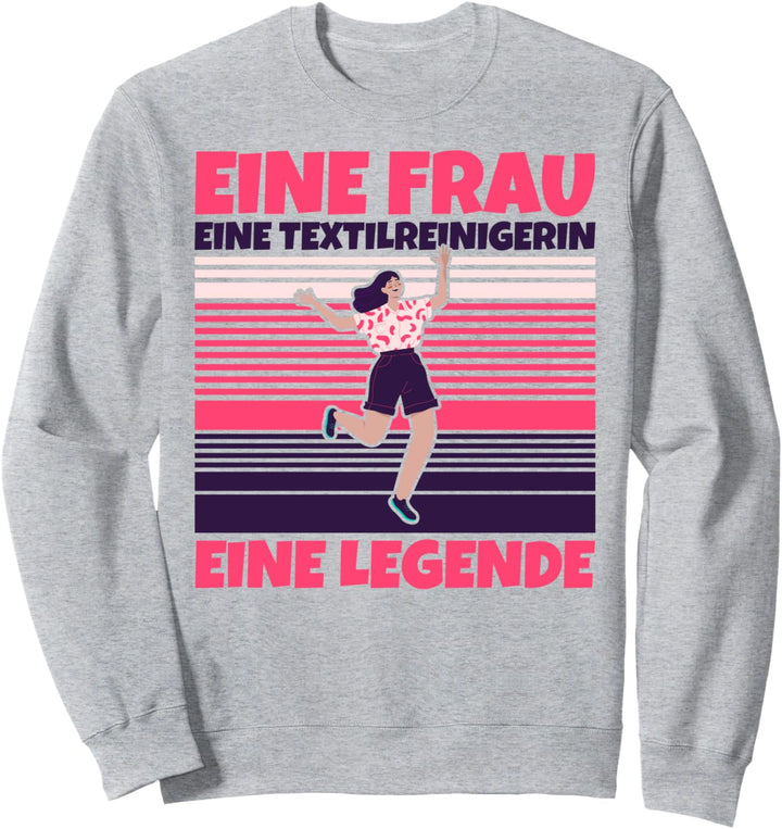 Textilreinigerin lustig - Eine Frau, eine Textilreinigerin, Sweatshirt