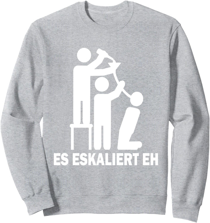 Es eskaliert eh Vatertag Männertag Party Sweatshirt