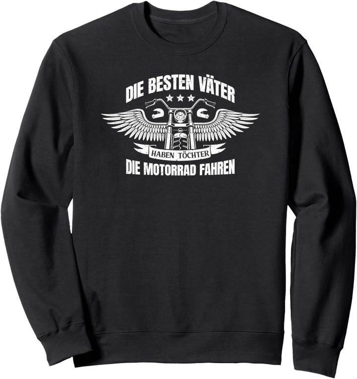 Die besten Väter haben Töchter die Motorrad fahren Vater Sweatshirt