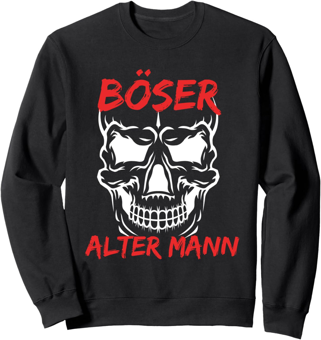 Böser alter Mann - Spruch Witziges Statement Totenkopf Sweatshirt