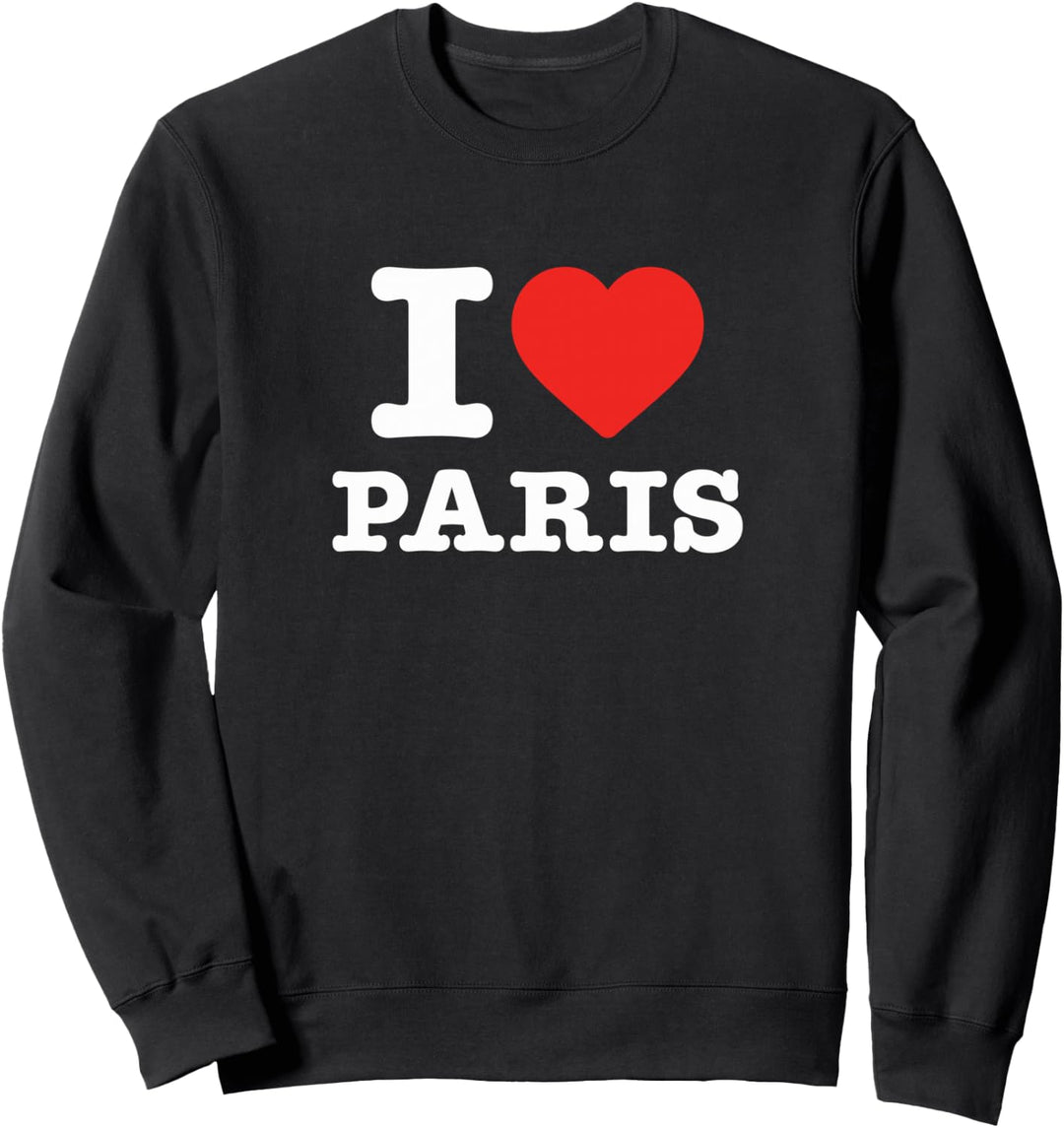I Love Paris. Sweatshirt