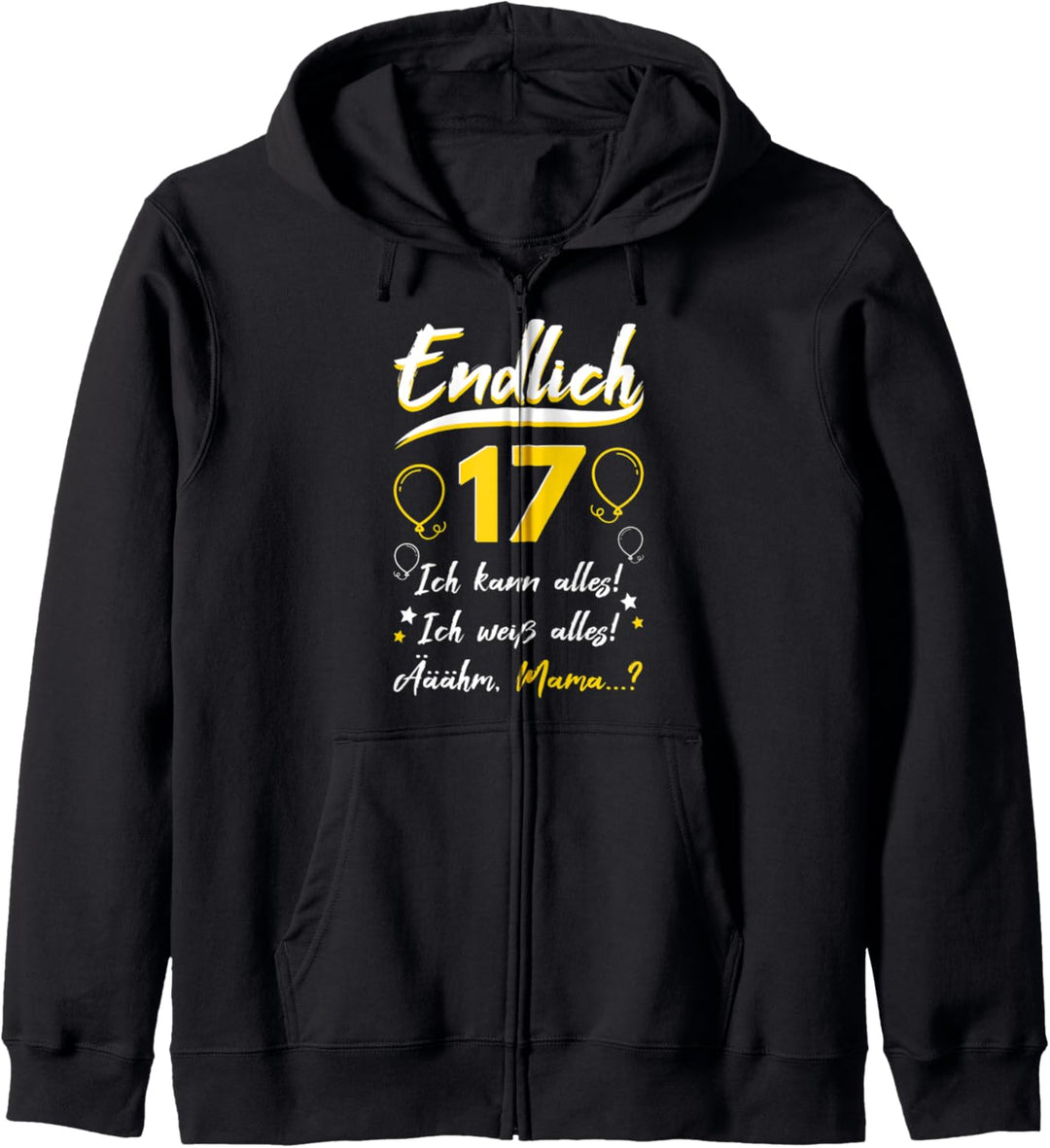 Endlich 17 Geburtstag Siebzehn Ich kann Alles ich Weiss Alles Kapuzenjacke