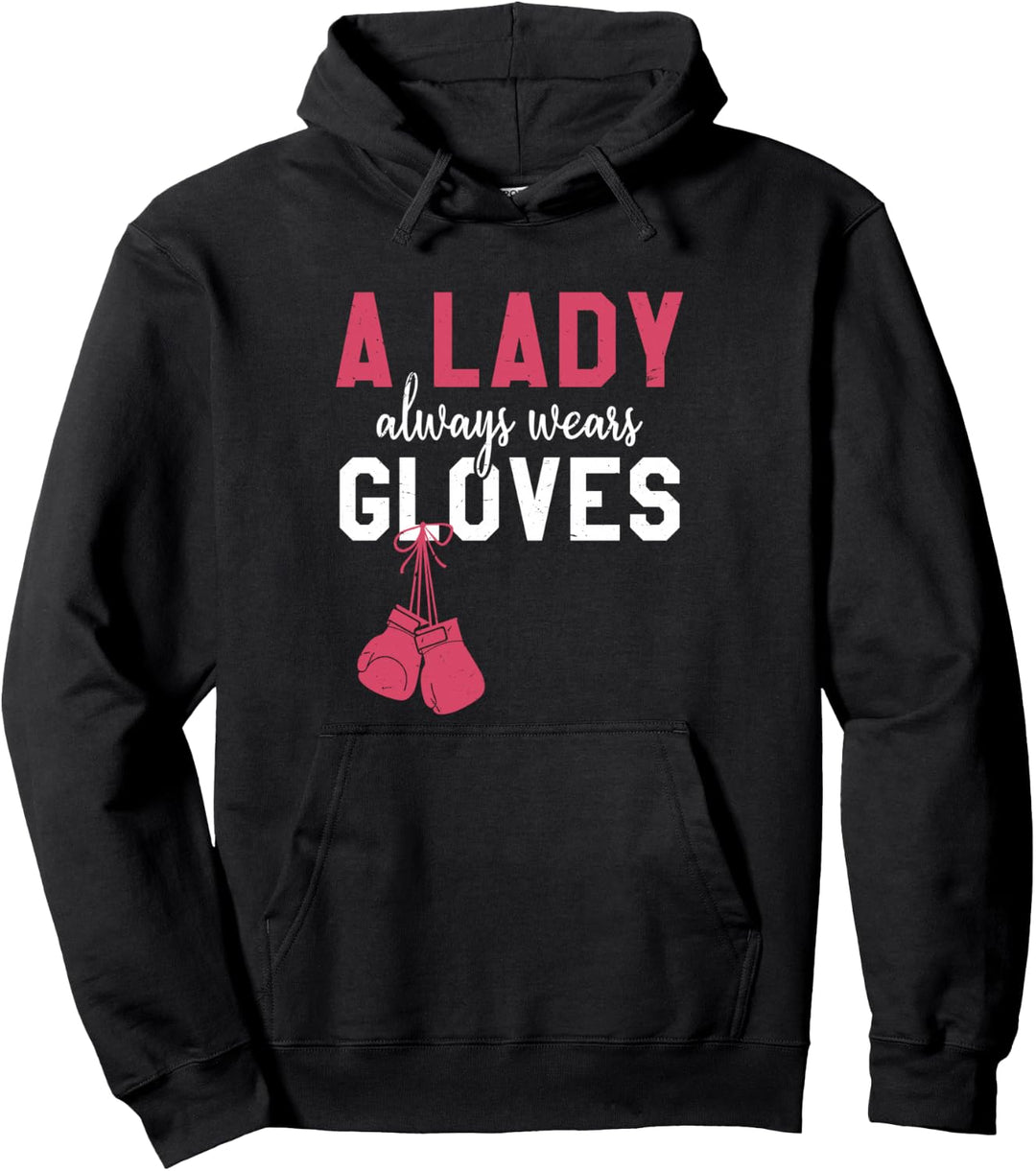 A Lady Always Wears Gloves | Funny Boxing Girls Gift Pullover Hoodie