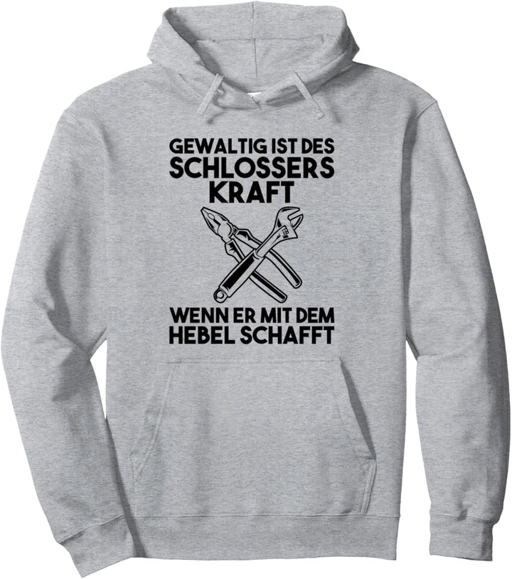 Gewaltig Des Schlossers Kraft Wenn Er Mit Dem Hebel Schafft Pullover Hoodie