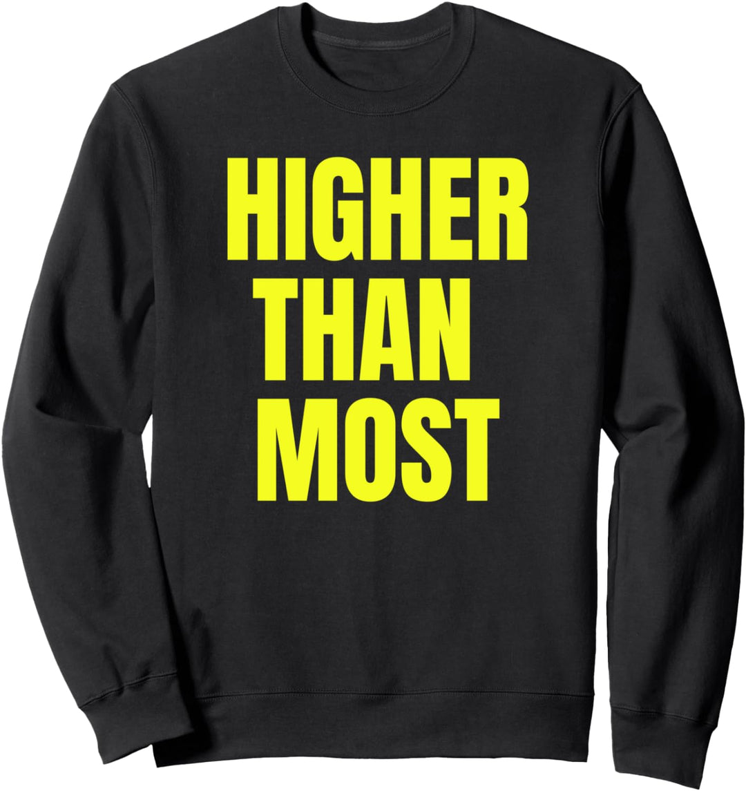 Höher als die meisten lustigen erwachsenen Raucher 420 Sweatshirt