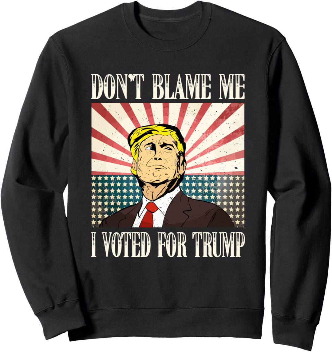 Don't Blame Me I Voted Trump Vintage Retro Patriotic Sweatshirt