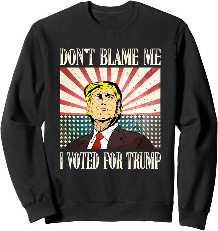 Don't Blame Me I Voted Trump Vintage Retro Patriotic Sweatshirt