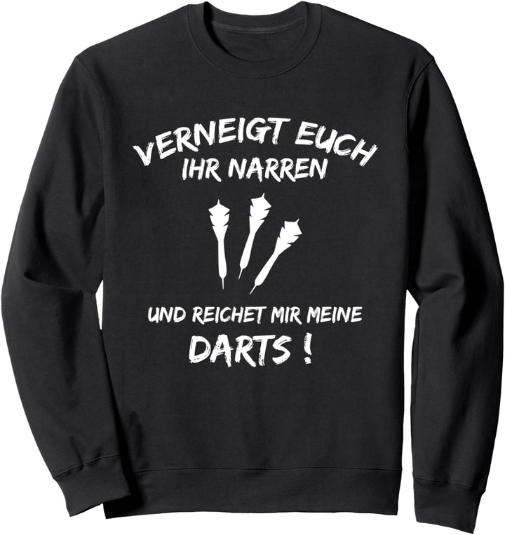 Lustiger Dart Spruch Darten Dartpfeil Hemd 180 Geschenk Sweatshirt