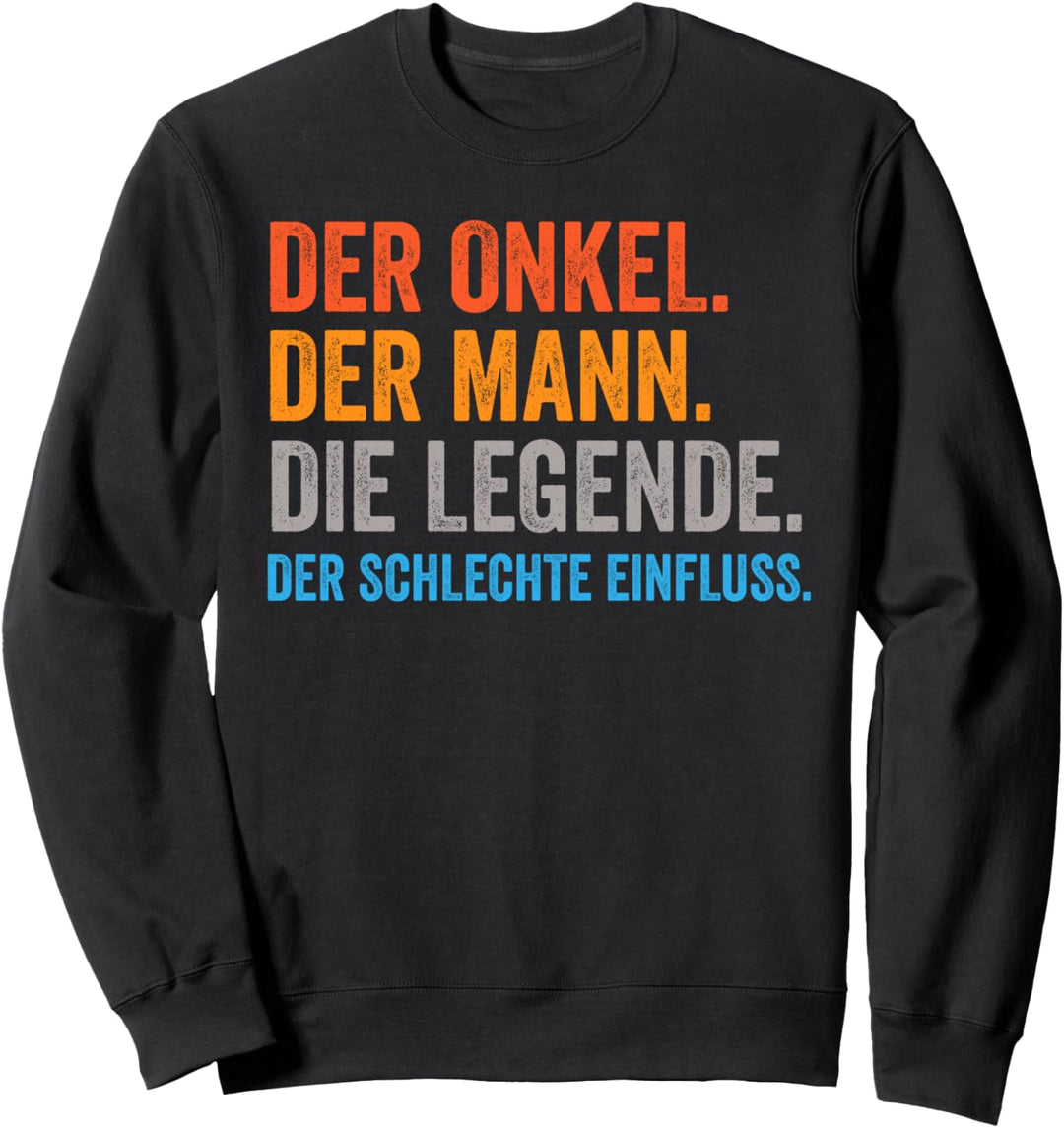 Onkel der Mann die Legende Sweatshirt