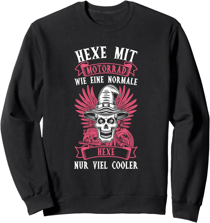 Hexe Mit Motorrad Bikerin Motorradausflug Bike Spruch Sweatshirt