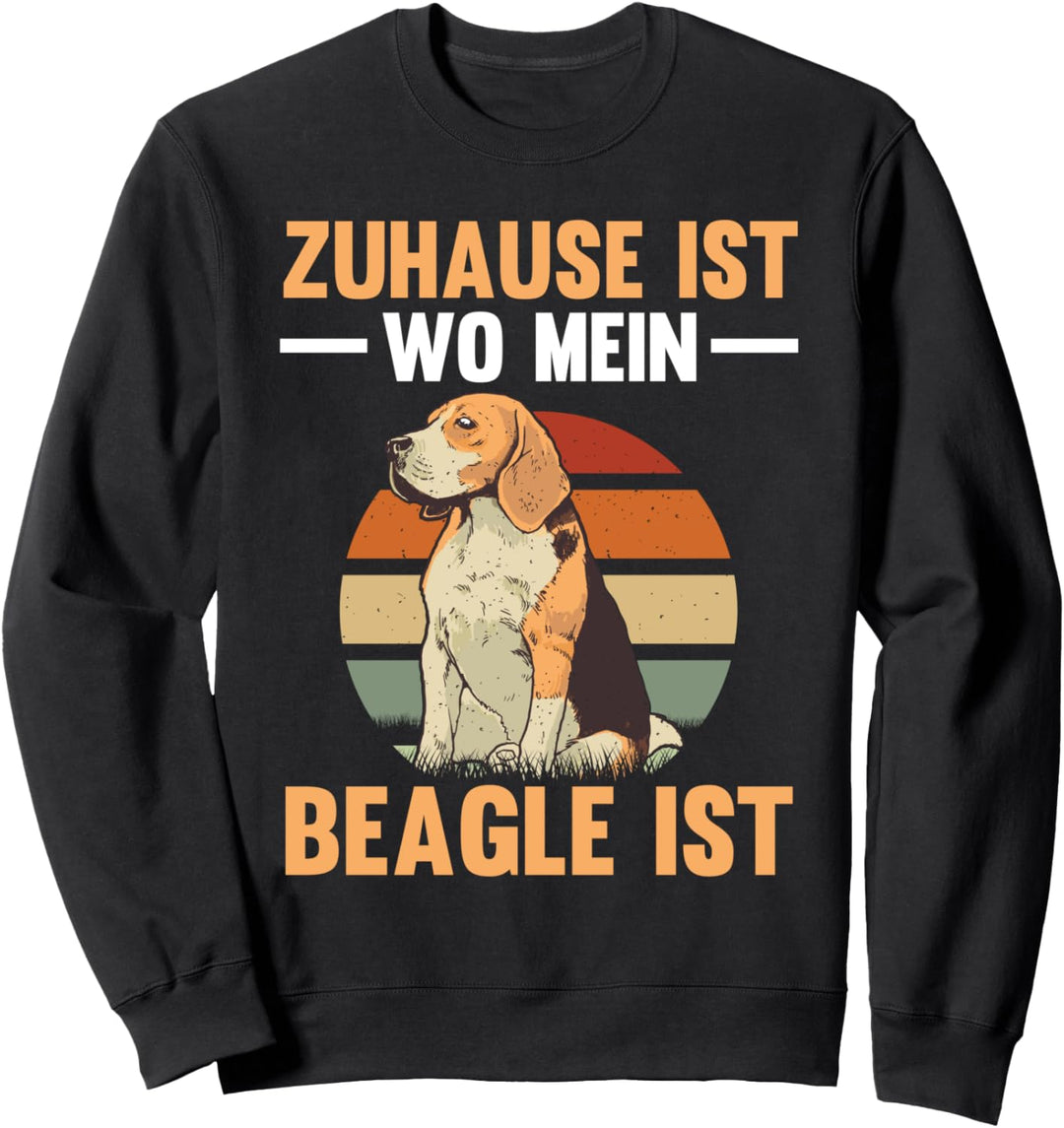 Zuhause ist wo mein Beagle ist Sweatshirt