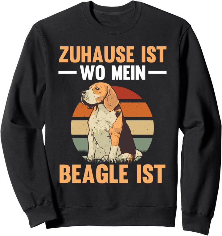 Zuhause ist wo mein Beagle ist Sweatshirt