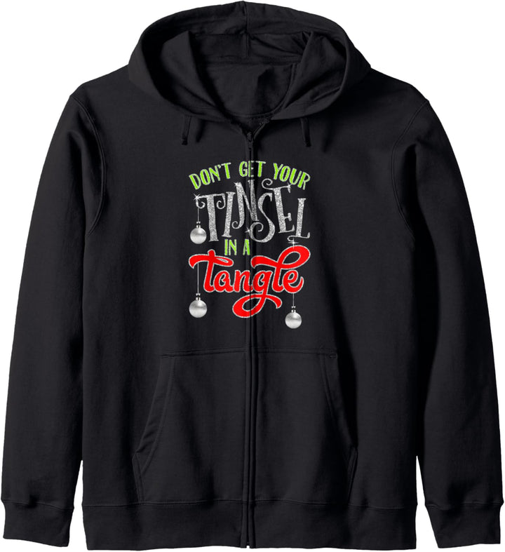 Don't Get Your Tinsel In A Tangle Funny Christmas Kapuzenjacke