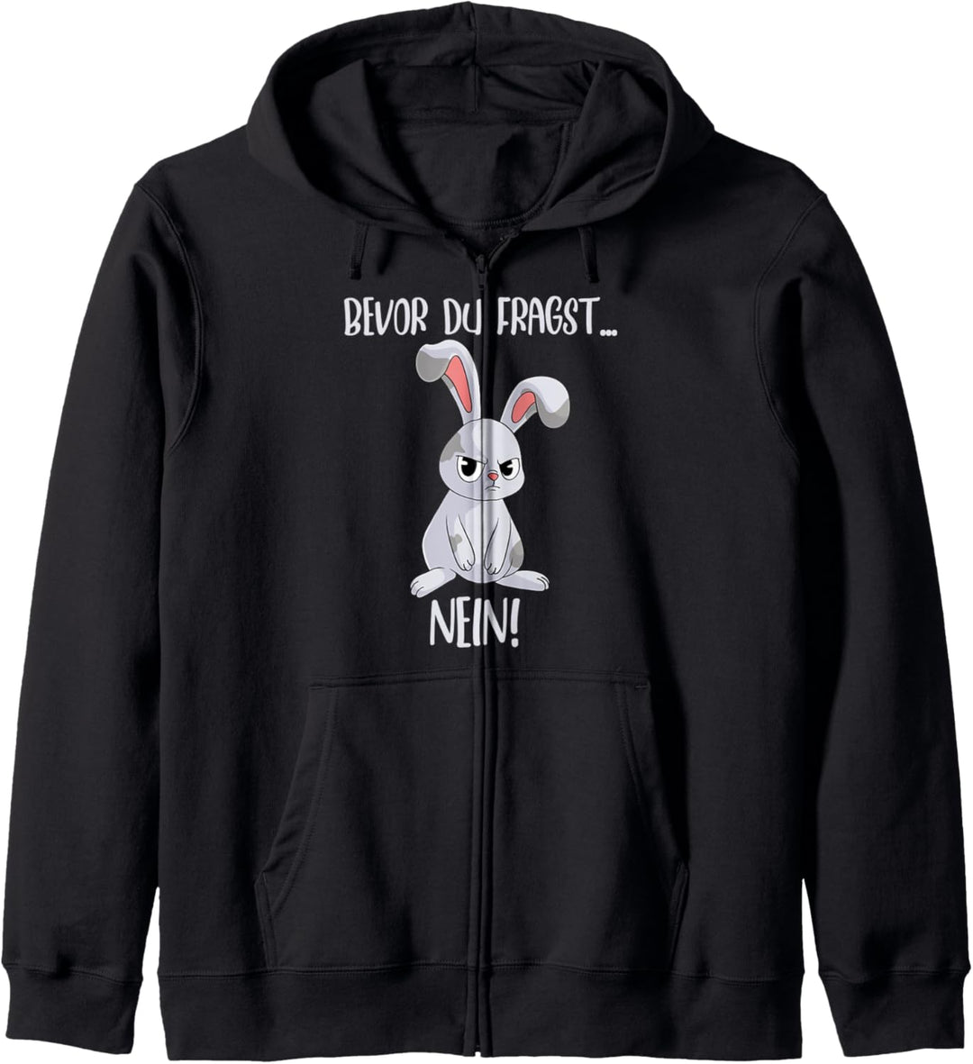 Kaninchen Pulli Hasen Bevor du fragst NEIN Kapuzenjacke