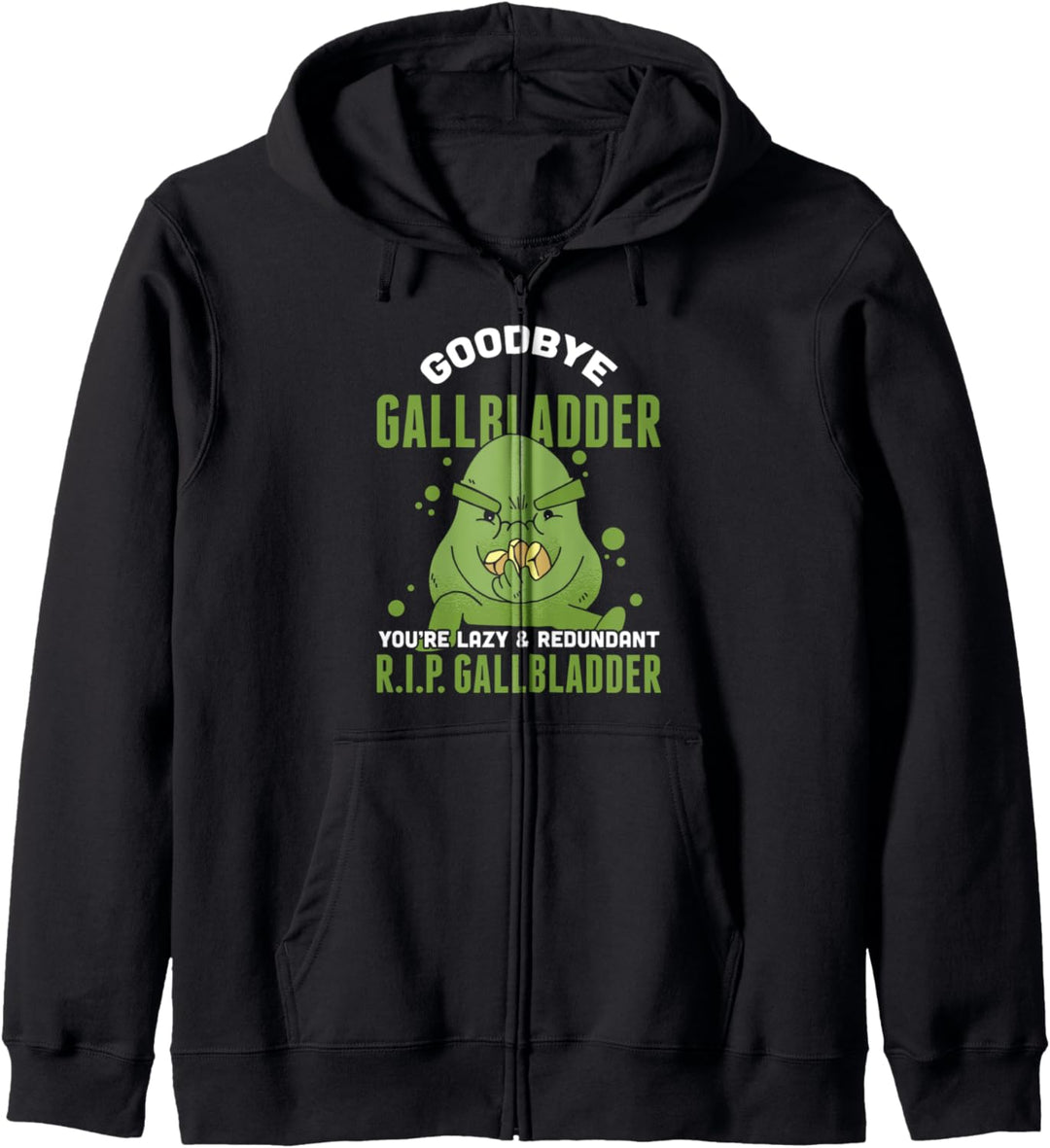 Auf Wiedersehen Gallenblase Du bist faul & Redundant R.I.P. Kapuzenjacke