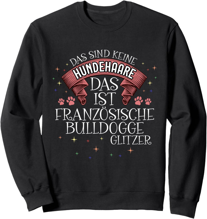 Französische Bulldogge Glitzer Französische Bulldogge Sweatshirt