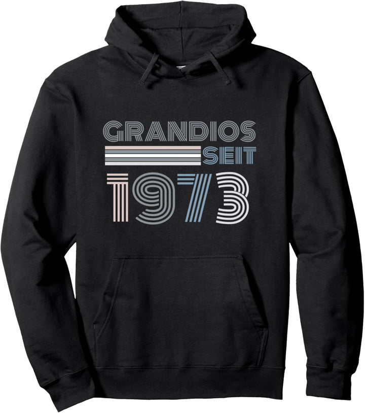 Grandios seit 1973 - 49. Geburtstag Damen Herren Jahrgang 73 Pullover Hoodie