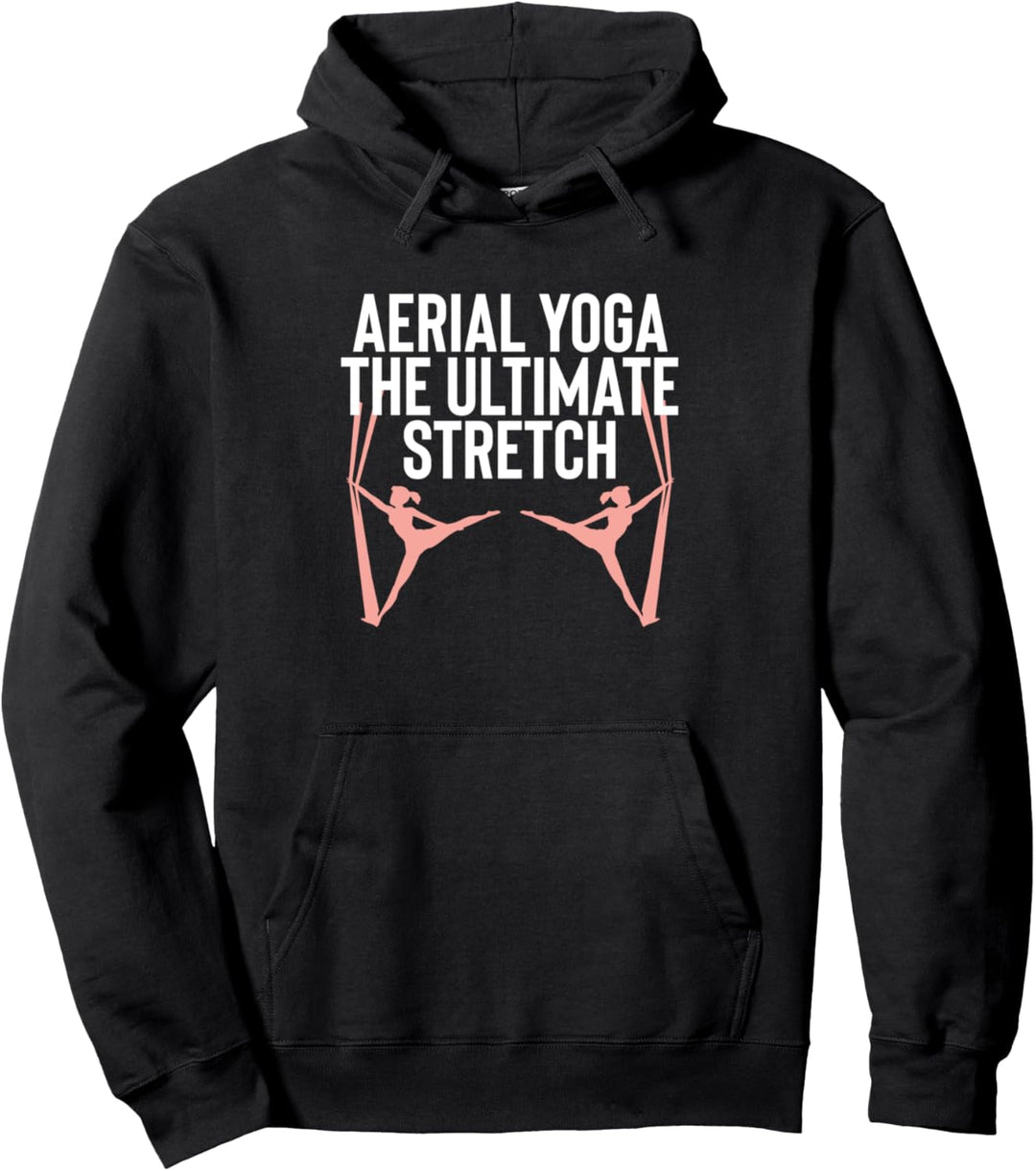 Aerial Yoga The Ultimate Stretch Slingyoga Flyoga Pullover Hoodie