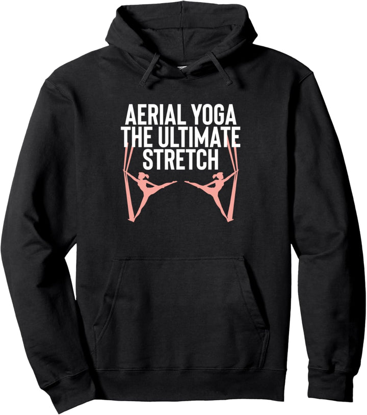 Aerial Yoga The Ultimate Stretch Slingyoga Flyoga Pullover Hoodie