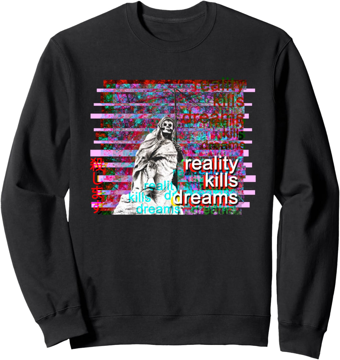 Reality Kills Dreams Sad Vaporwave Aesthetic Sweatshirt