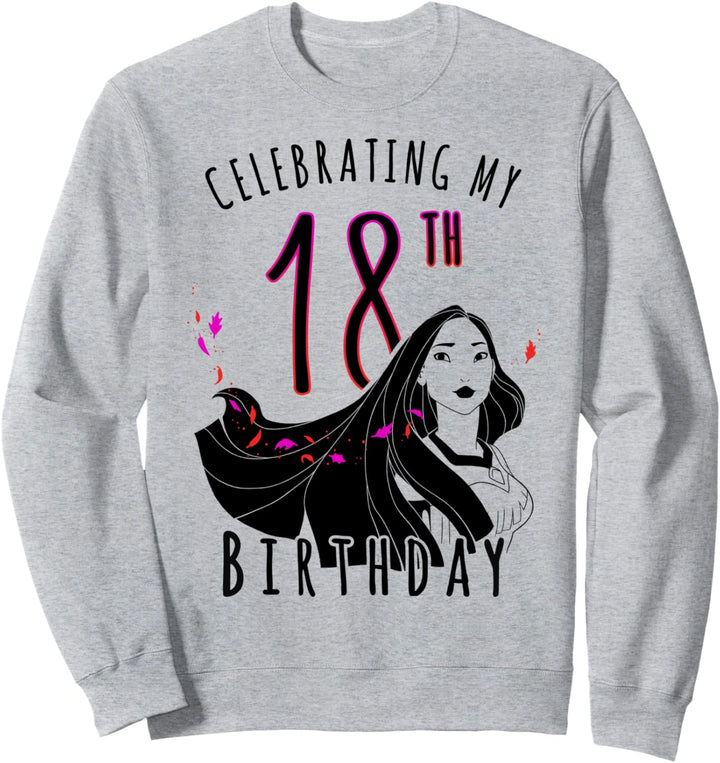 Disney Pocahontas Celebrating My Eighteenth Birthday Sweatshirt