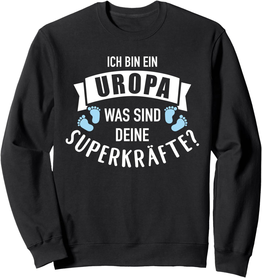 Ich bin ein Uropa was sind deine Superkräfte Sweatshirt