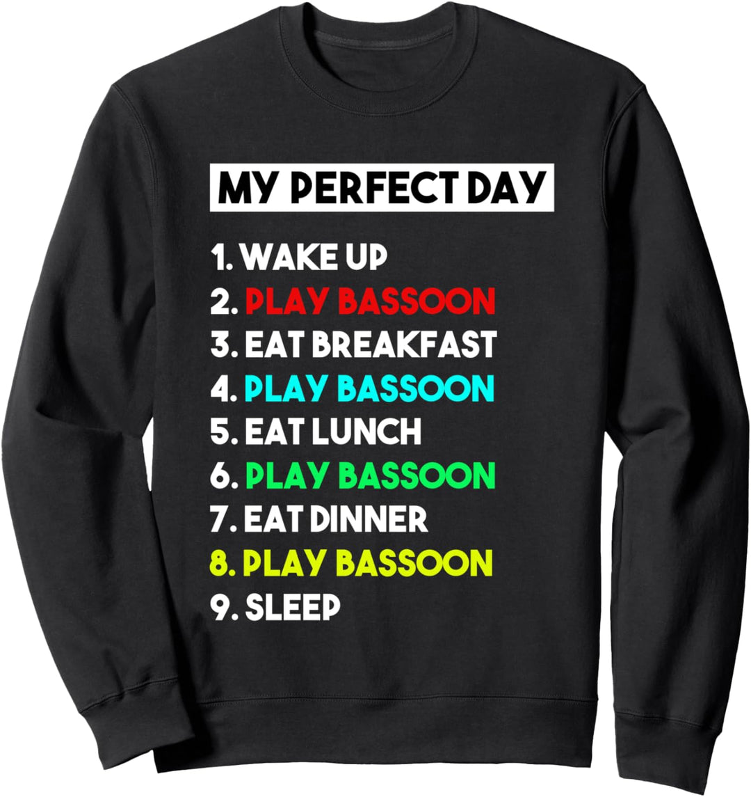 Mein perfekter Tag spielen Fagott Spieler lustig Fagott Sweatshirt
