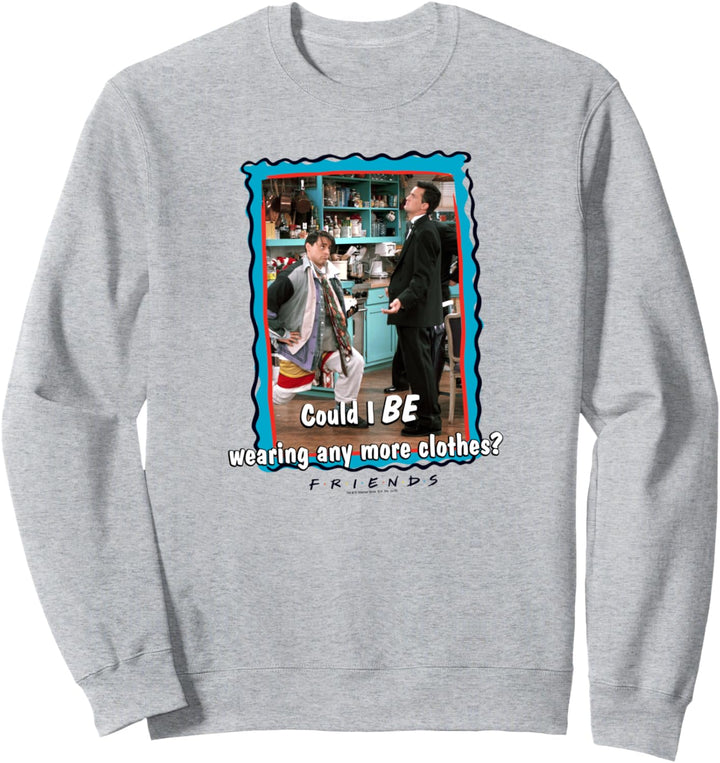 Friends Any More Clothes Sweatshirt
