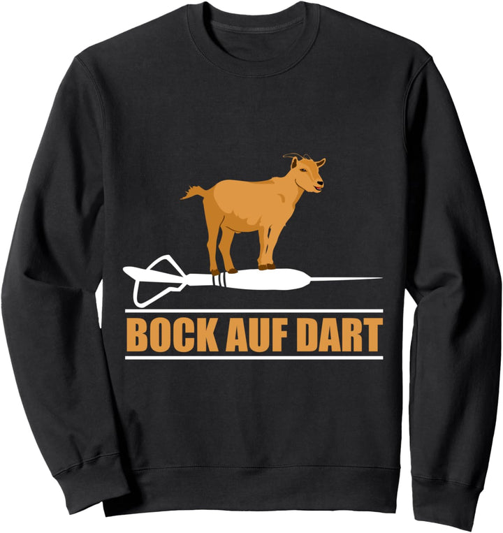 Bock auf Darts! Lustiges Darts Design Sweatshirt