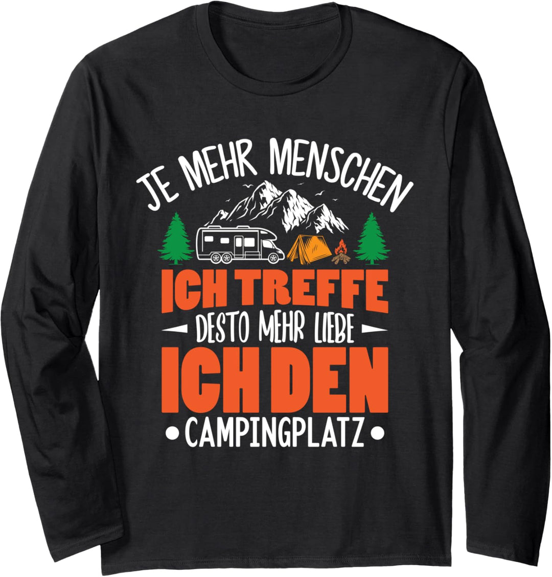 Camping desto mehr liebe ich den Campingplatz Camper Langarmshirt
