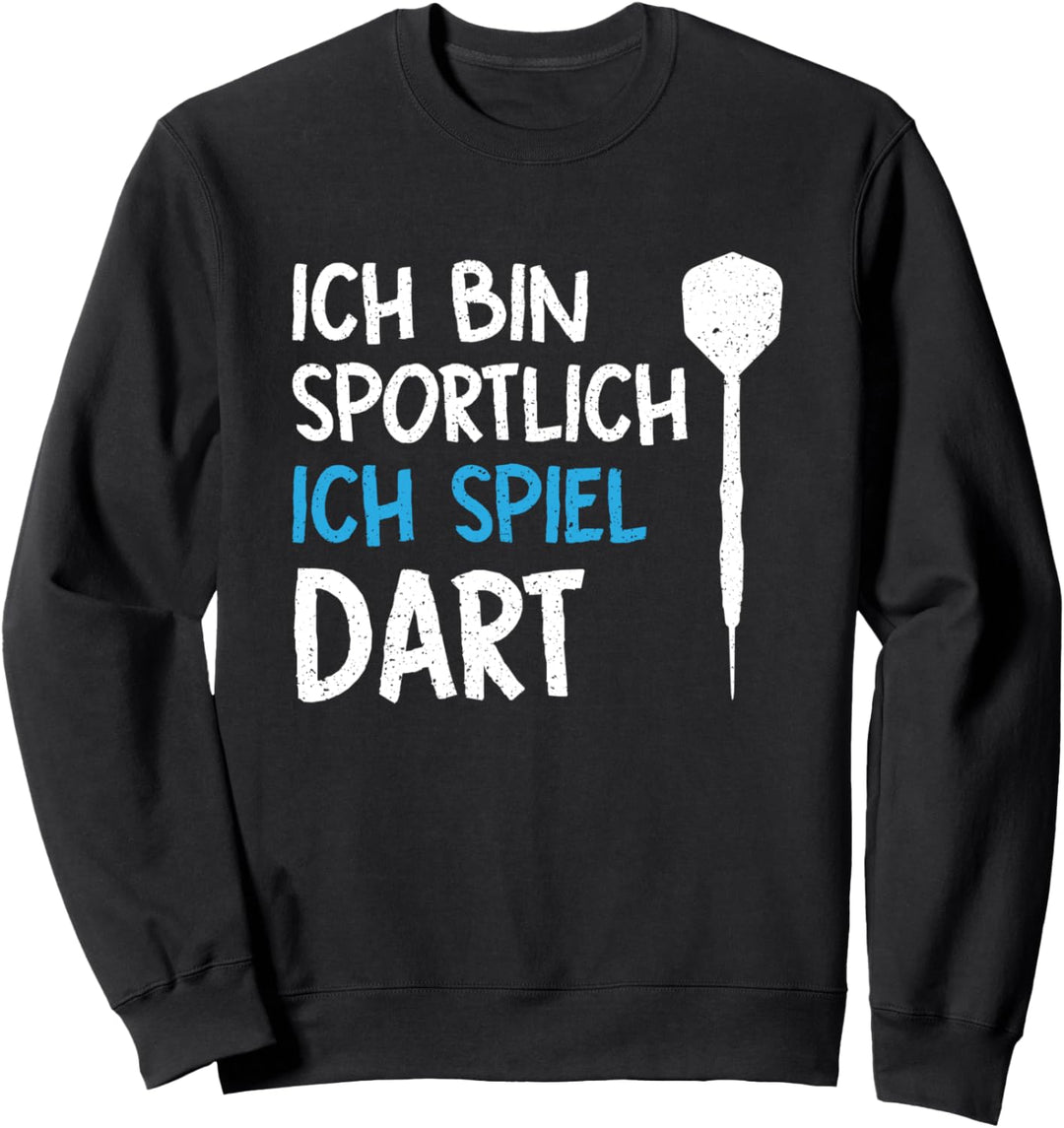 Ich Bin Sportlich Ich Spiel Dart Dartpfeil Dartspieler Sweatshirt