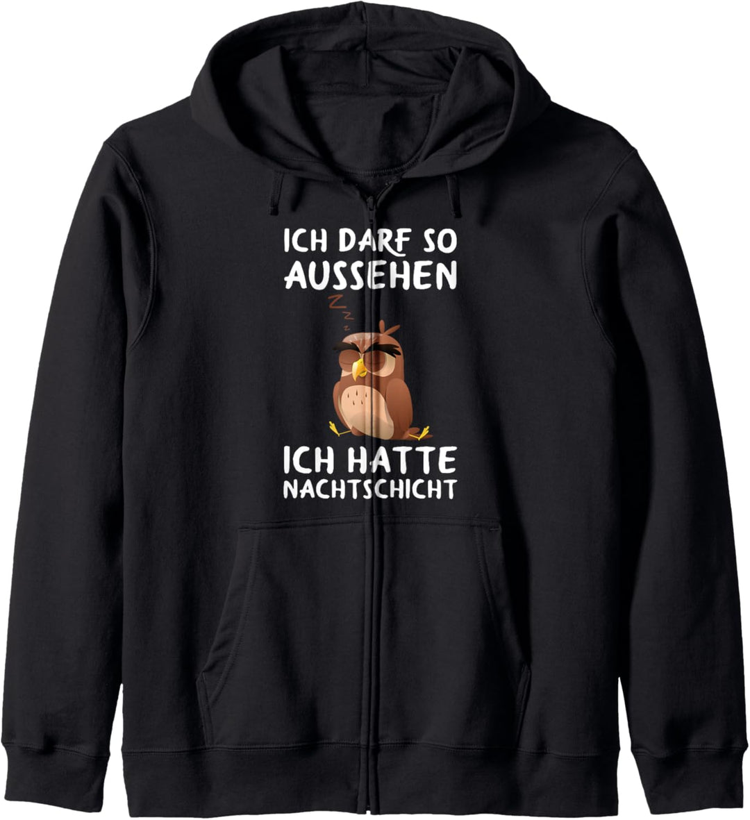 Ich Darf So Aussehen Ich Hatte Nachtdienst Müde Kaffee Eule Kapuzenjacke
