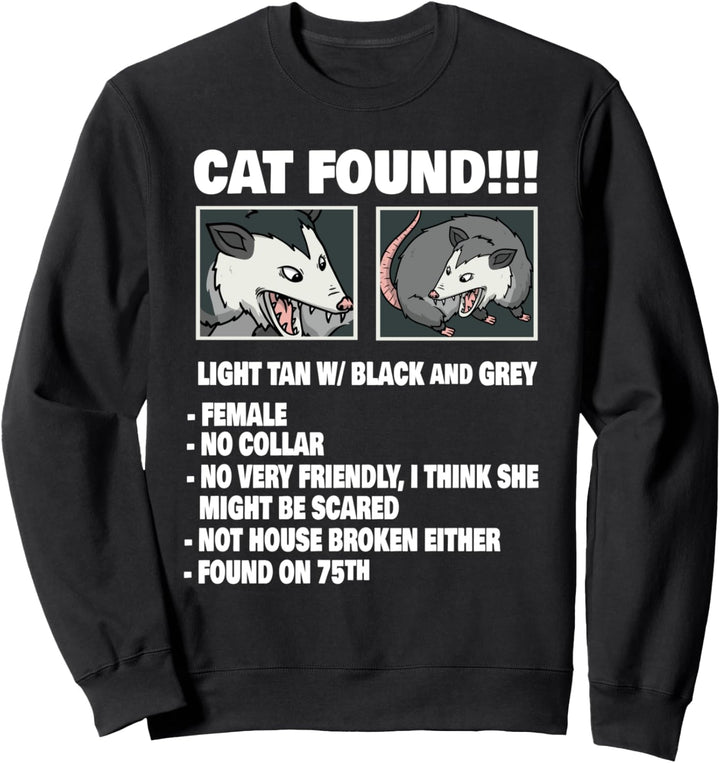 Funny Opossum Cat Found Possum Women Men Sweatshirt