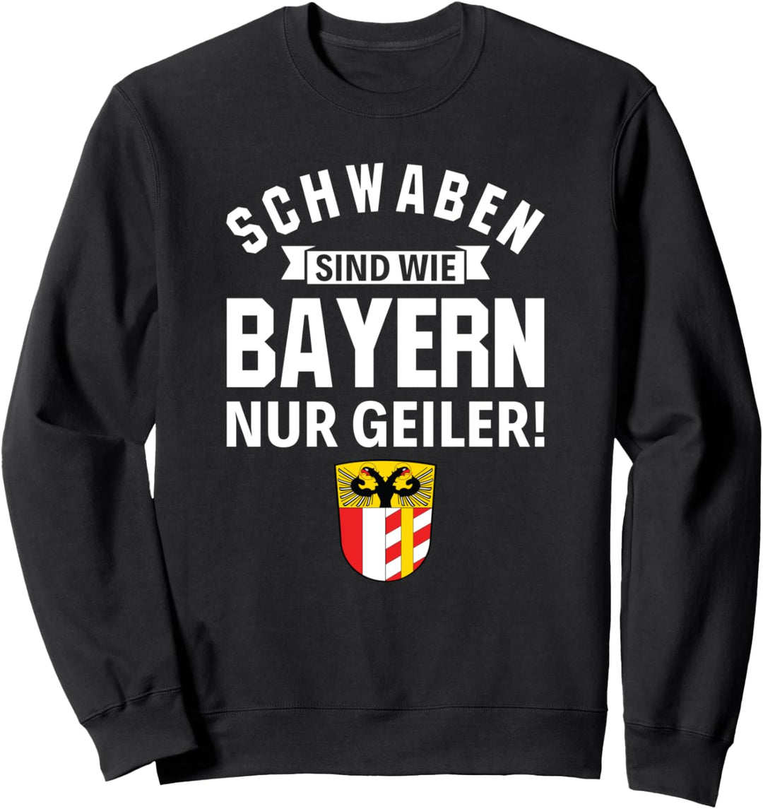 Schwaben Schwabe Heimat schwäbisch Dialekt Sweatshirt