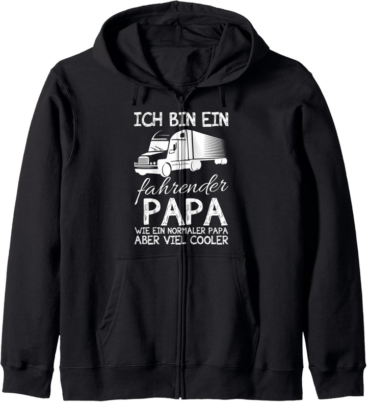 Ich Bin Ein Lkw Fahrender Papa Wie Ein Normaler Papa Vater Kapuzenjacke